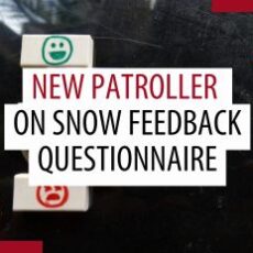 For new patrollers: On snow training feedback questionnaire For new patrollers: On snow training feedback questionnaire