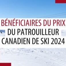 Bénéficiaires du Prix du Patrouilleur canadien de ski 2024 (2è partie)