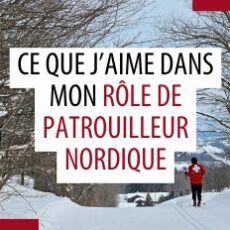Ce que j’aime dans mon rôle de patrouilleur nordique