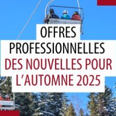 Des nouvelles pour l’automne 2025 à propos des offres professionnelles