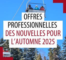 Des nouvelles pour l’automne 2025 à propos des offres professionnelles